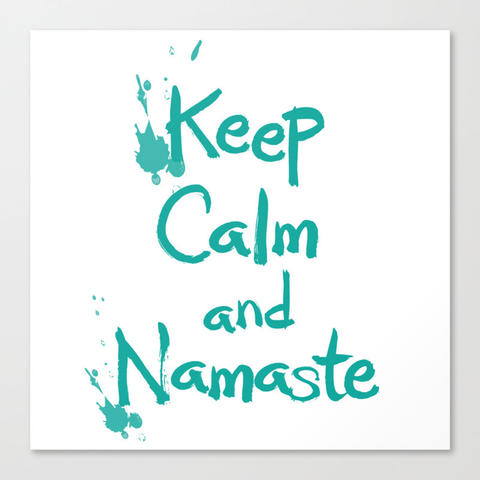 Keep calm and Namaste